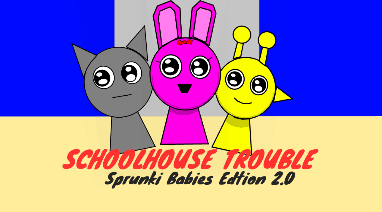 Sprunki School House Trouble Babies 2.0